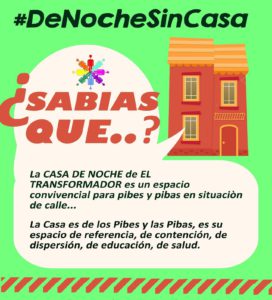 El Transformador cuenta con diversos espacios de Niñez: el Centro de Día, por ejemplo, que funciona en una casona en Haedo, de 15 a 18 hs., es el vínculo con la callejeada; un Centro Comunitario en Lomas de Zamora; y la Casa de Noche.